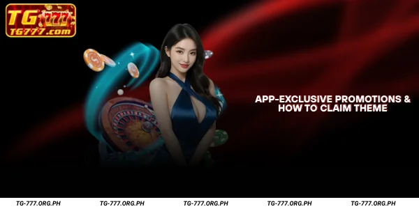 App-Exclusive Promotions & How to Claim Them