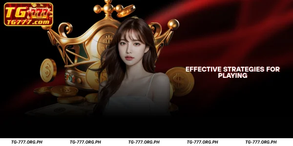 Effective Strategies for Playing